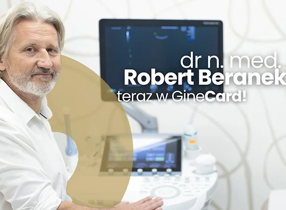 Dr n. med. Robert Beranek dołącza do zespołu GineCard