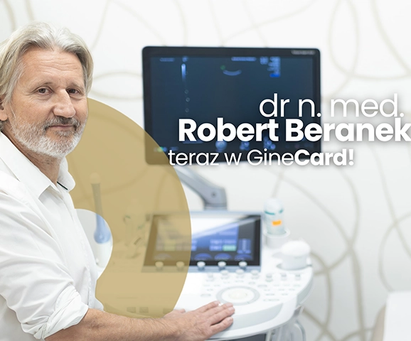 Dr n. med. Robert Beranek dołącza do zespołu GineCard