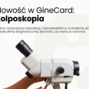 Nowość w GineCard: kolposkopia!